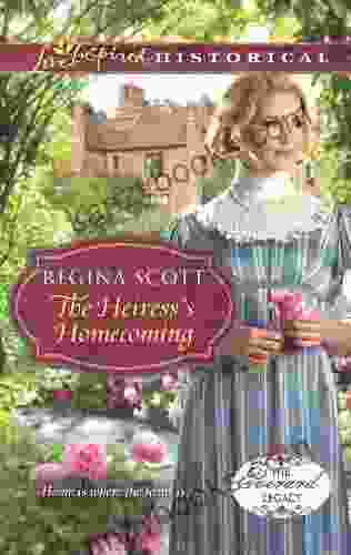 The Heiress S Homecoming: A Clean Wholesome Regency Romance (The Everard Legacy 4)