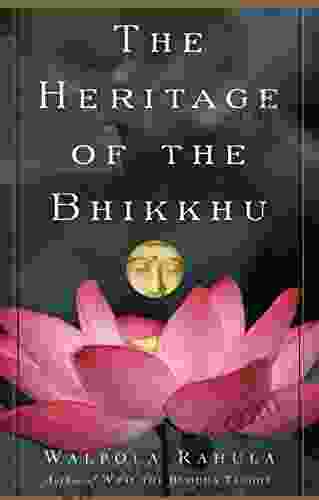 The Heritage Of The Bhikkhu: The Buddhist Tradition Of Service