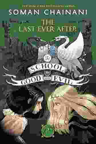 The School For Good And Evil #3: The Last Ever After