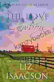 The Love Of A Cowboy (Horseshoe Home Ranch 8)