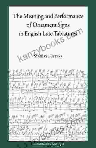 The Meaning And Performance Of Ornaments In Lute Tablature