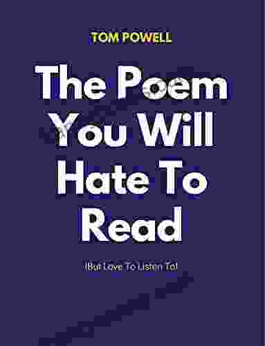 The Poem You Will Hate To Read (But Love To Listen To)