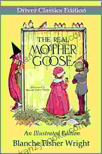 The Real Mother Goose (Illustrated)