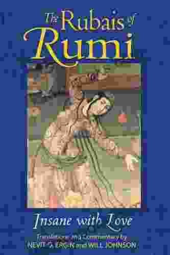 The Rubais Of Rumi: Insane With Love
