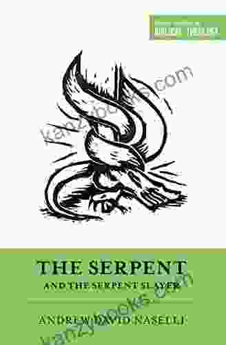 The Serpent And The Serpent Slayer (Short Studies In Biblical Theology)