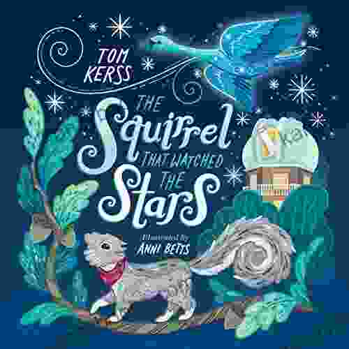 The Squirrel That Watched The Stars (Starry Stories One)