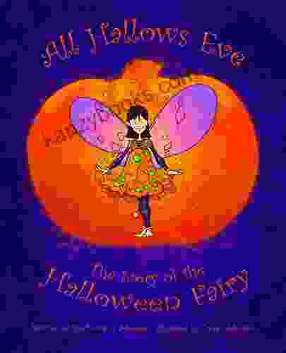 All Hallows Eve: The Story Of The Halloween Fairy