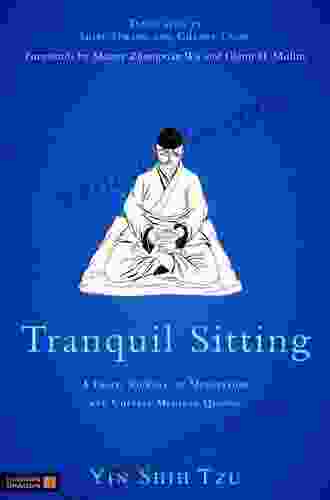 Tranquil Sitting: A Taoist Journal On Meditation And Chinese Medical Qigong