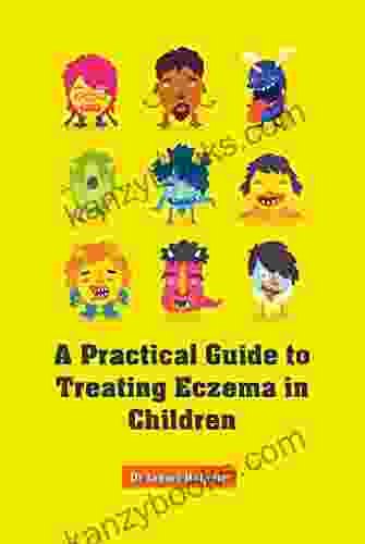 A Practical Guide To Treating Eczema In Children
