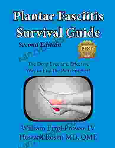 Plantar Fasciitis Survival Guide: The Ultimate Program To Beat Plantar Fasciitis