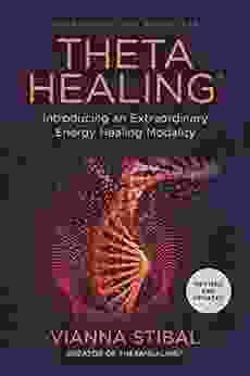 Theta Healing: Introducing An Extraordinary Energy Healing Modality