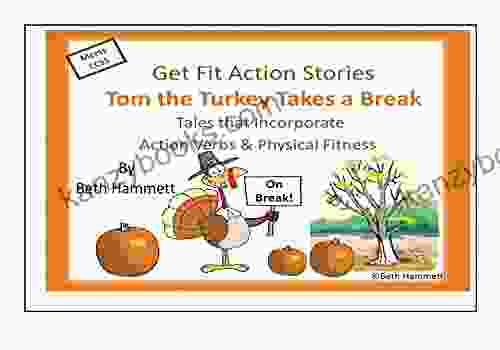 Tom The Turkey Takes A Break: Get Fit Action Story