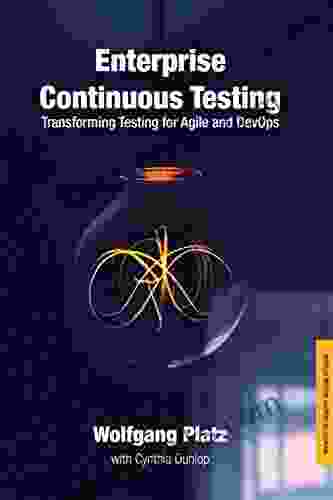 Enterprise Continuous Testing: Transforming Testing For Agile And DevOps