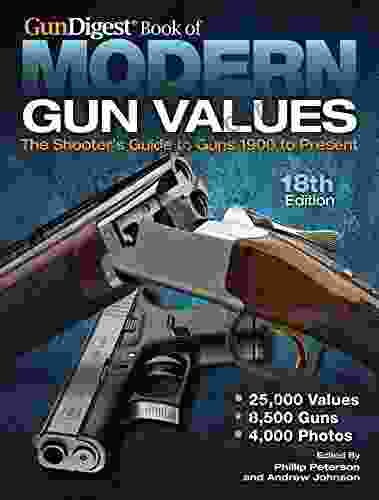 Gun Digest Of Modern Gun Values: The Shooter S Guide To Guns 1900 To Present