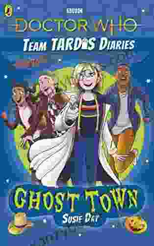Doctor Who: Ghost Town: The Team TARDIS Diaries Volume 2