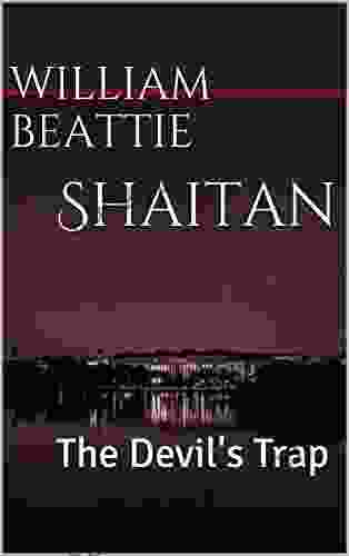 Shaitan: The Devil S Trap William Beattie