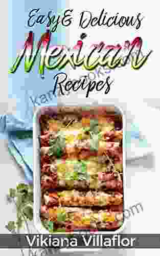 Easy Delicious Mexican Recipes: 7