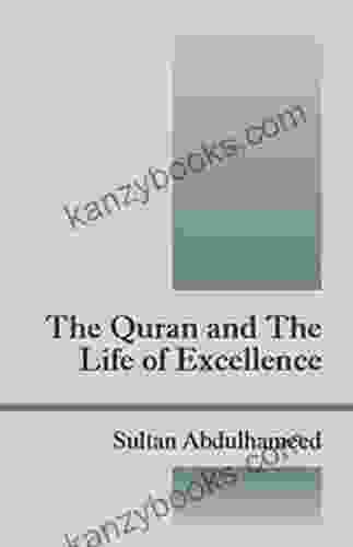 The Quran And The Life Of Excellence