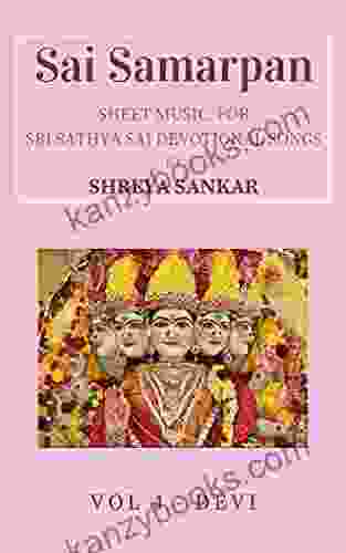 Sai Samarpan Vol 4: Sheet Music For Sri Sathya Sai Devotional Songs
