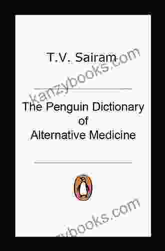 The Penguin Dictionary Of Alternative Medicine