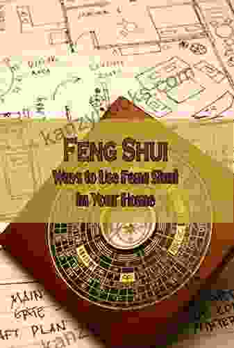 Feng Shui: Ways To Use Feng Shui In Your Home
