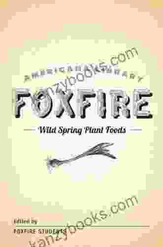 Wild Spring Plant Foods: The Foxfire AMericana Library (7)