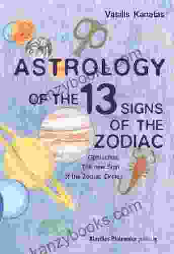 Astrology Of The 13 Signs Of The Zodiac