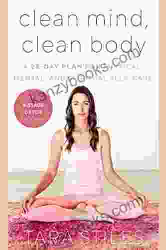Clean Mind Clean Body: A 28 Day Plan For Physical Mental And Spiritual Self Care