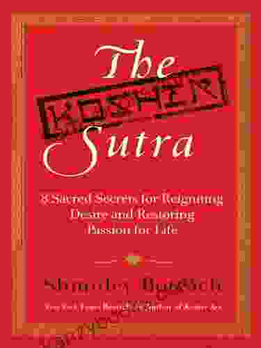 The Kosher Sutra: Eight Sacred Secrets For Reigniting Desire And Restoring Passion For Life
