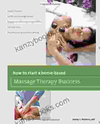 How To Start A Home Based Massage Therapy Business (Home Based Business Series)