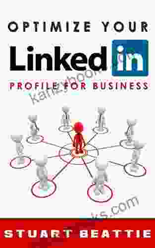 Optimize Your LinkedIn Profile For Business