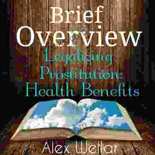 Brief Overview: Legalized Prostitution: Health Benefits