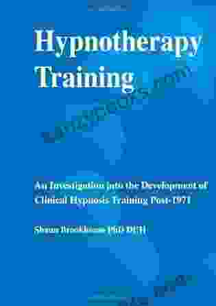 Hypnotherapy Training: An Investigation Into The Development Of Clinical Hypnosis Training Post 1971