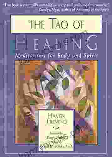 The Tao Of Healing: Meditations For Body And Spirit