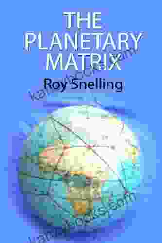 The Planetary Matrix: The Primary Ley Line Network Of The Earth