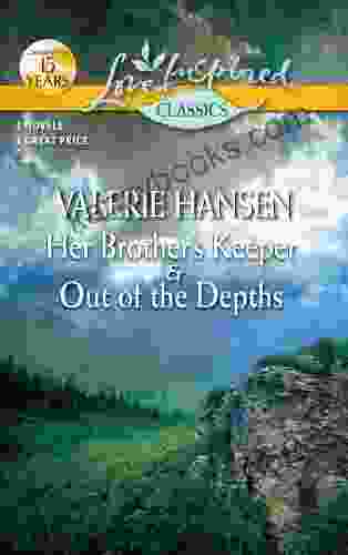 Her Brother S Keeper And Out Of The Depths: An Anthology (Love Inspired Classics)