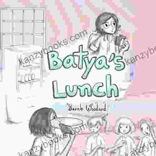 Batya S Lunch Sarah Woodard