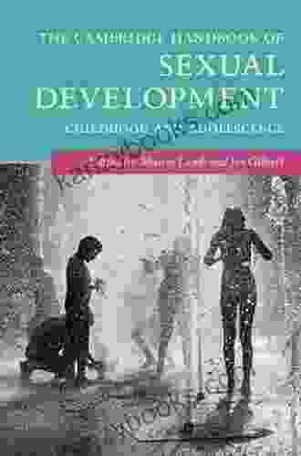 The Cambridge Handbook Of Sexual Development: Childhood And Adolescence (Cambridge Handbooks In Psychology)