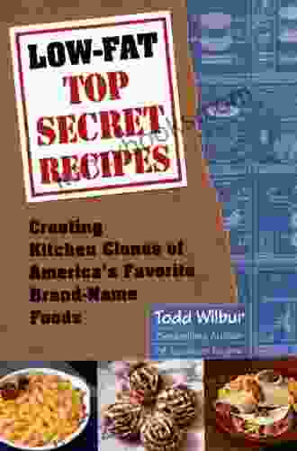 Low Fat Top Secret Recipes Todd Wilbur