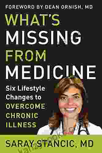 What S Missing From Medicine: Six Lifestyle Changes To Overcome Chronic Illness