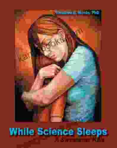 While Science Sleeps Woodrow C Monte