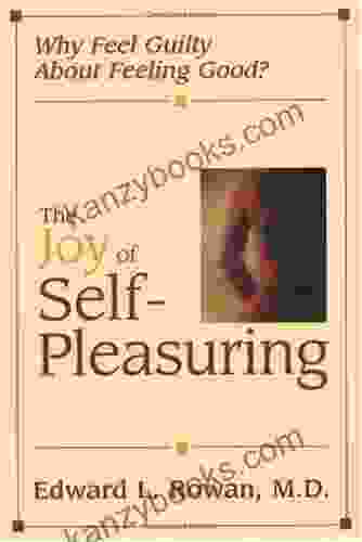 The Joy Of Self Pleasuring: Why Feel Guilty About Feeling Good?